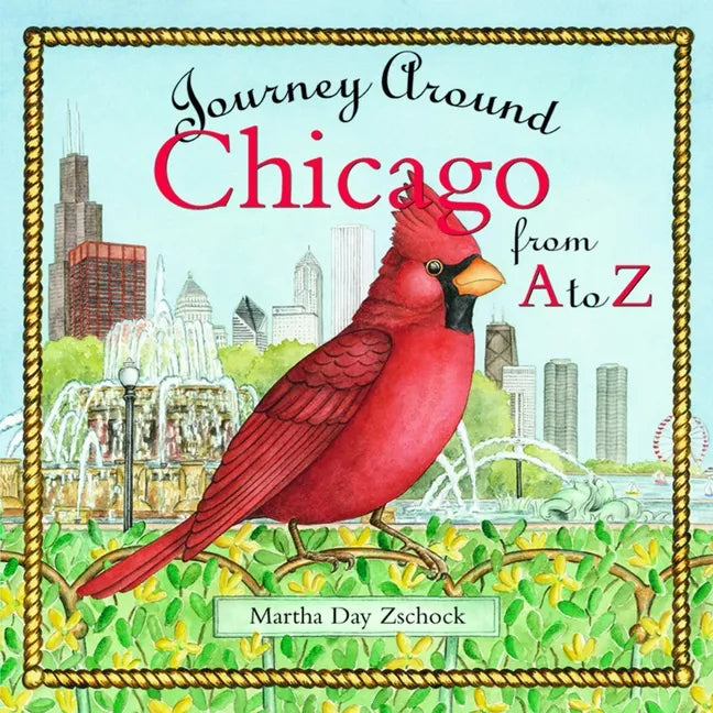 Journey Around Chicago from A to Z - Hardcover