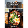 Breakfast Recipes: Low Carb Paleo Breakfast Recipes Proven to Accelerate Fat Loss (Best Breakfast Bacon Cookbook Ever for Beginners) - Paperback