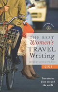 The Best Women's Travel Writing: True Stories from Around the World - Paperback
