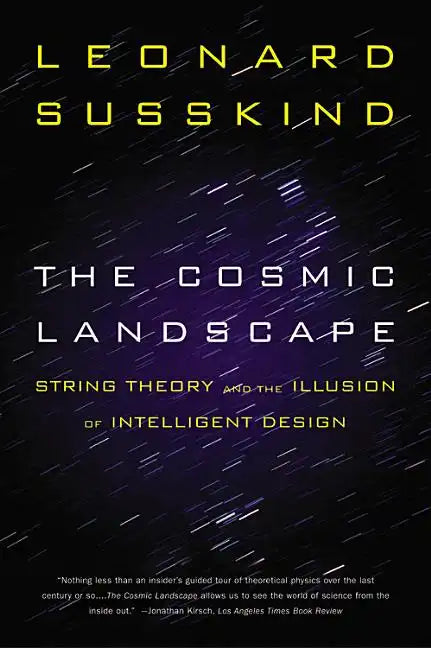 The Cosmic Landscape: String Theory and the Illusion of Intelligent Design - Paperback