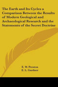 The Earth and Its Cycles: A Comparison Between the Results of Modern Geological and Archaeological Research and the Statements of the Secret Doctrine - Paperback