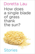 How Does a Single Blade of Grass Thank the Sun? - Paperback