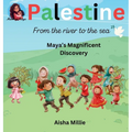 Palestine: From the river to the sea Maya's Magnificent Discovery - Hardcover