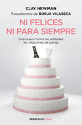 Ni Felices Ni Para Siempre / Neither Happy Nor for Forever - Paperback