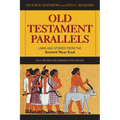 Old Testament Parallels: Laws and Stories from the Ancient Near East - Paperback
