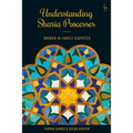 Understanding Sharia Processes: Women's Experiences of Family Disputes - Hardcover