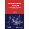 Commentary on Singapore, Volume 1: Foreign Policy, Governance and Leadership - Paperback
