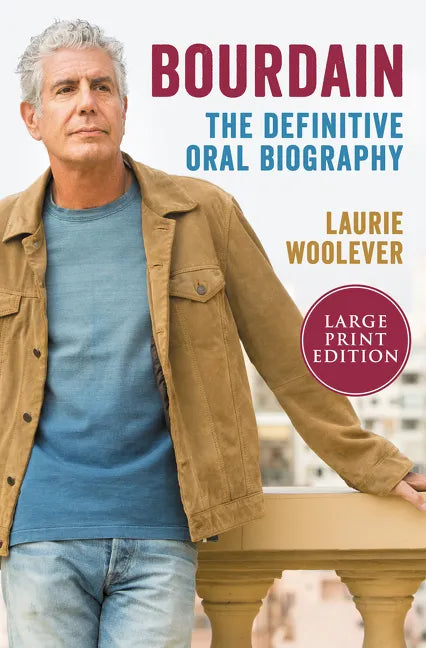 Bourdain: The Definitive Oral Biography - Paperback