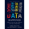 How Data Happened: A History from the Age of Reason to the Age of Algorithms - Paperback