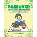 Passover in Pictures and Words: An Interactive Guide For Kids - Paperback
