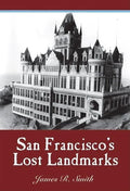 San Francisco's Lost Landmarks - Paperback