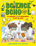 Science School: 30 Awesome Stem Science Experiments to Try at Home - Paperback