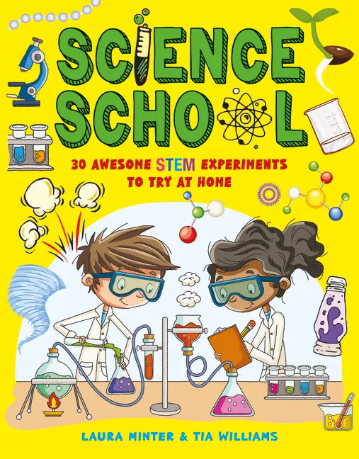 Science School: 30 Awesome Stem Science Experiments to Try at Home - Paperback