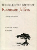The Collected Poetry of Robinson Jeffers: Volume Three: 1939-1962 - Hardcover