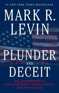 Plunder and Deceit: Big Government's Exploitation of Young People and the Future - Paperback