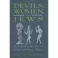Devils, Women, and Jews: Reflections of the Other in Medieval Sermon Stories - Paperback