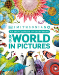 Our World in Pictures: An Encyclopedia of Everything - Hardcover