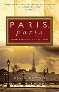 Paris, Paris: Journey Into the City of Light - Paperback