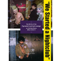 We Started a Nightclub: The Birth of the Pyramid Cocktail Lounge as Told by Those Who Lived It - Paperback