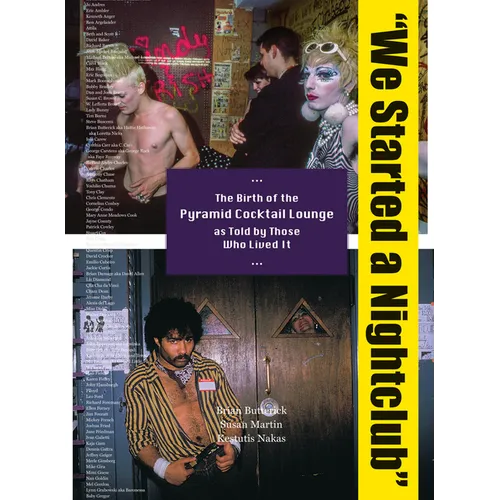 We Started a Nightclub: The Birth of the Pyramid Cocktail Lounge as Told by Those Who Lived It - Paperback