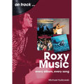 Roxy Music: Every Album, Every Song - Paperback
