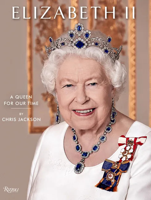 Elizabeth II: A Queen for Our Time - Hardcover