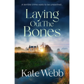 Laying Out the Bones - Paperback