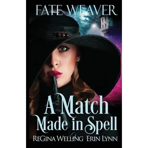 A Match Made in Spell: A Cozy Fantasy Series Starter - Paperback