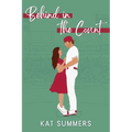 Behind in the Count: A Second Chance Baseball Romance - Paperback