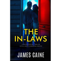 The In-Laws: A psychological thriller with a nerve-shredding ending - Paperback