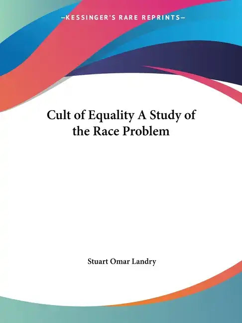 Cult of Equality a Study of the Race Problem - Paperback