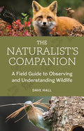 The Naturalist's Companion: A Field Guide to Observing and Understanding Wildlife - Paperback