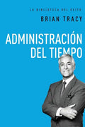 Administración del Tiempo = Time Management - Hardcover