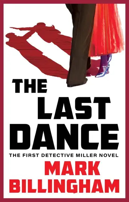 The Last Dance: The First Detective Miller Novel - Hardcover