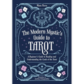 The Modern Mystic's Guide to Tarot: A Beginner's Guide to Reading and Understanding the Cards of the Tarot - Paperback