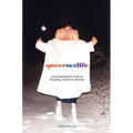 Queersexlife: Autobiographical Notes on Sexuality, Gender & Identity - Paperback