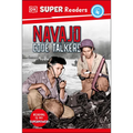 DK Super Readers Level 4 Navajo Code Talkers - Hardcover