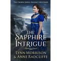 The Sapphire Intrigue: A Crown Jewels Regency Mystery - Paperback