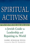 Spiritual Activism: A Jewish Guide to Leadership and Repairing the World - Paperback