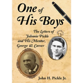 One of His Boys: The Letters of Johnnie Pickle and His Mentor, George Washington Carver - Paperback