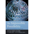 The Impossible Possibility: Christ and the Problems of Forgiveness - Paperback