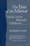 The Tain of the Mirror: Derrida and the Philosophy of Reflection - Paperback
