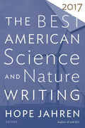 The Best American Science and Nature Writing 2017 - Paperback