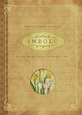 Imbolc: Rituals, Recipes & Lore for Brigid's Day - Paperback