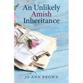 An Unlikely Amish Inheritance - Library Binding