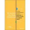 Scaling Global Change: A Social Entrepreneur's Guide to Surviving the Start-Up Phase and Driving Impact - Hardcover