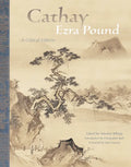 Cathay: A Critical Edition - Paperback