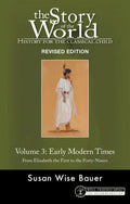 Story of the World, Vol. 3 Revised Edition: History for the Classical Child: Early Modern Times - Paperback