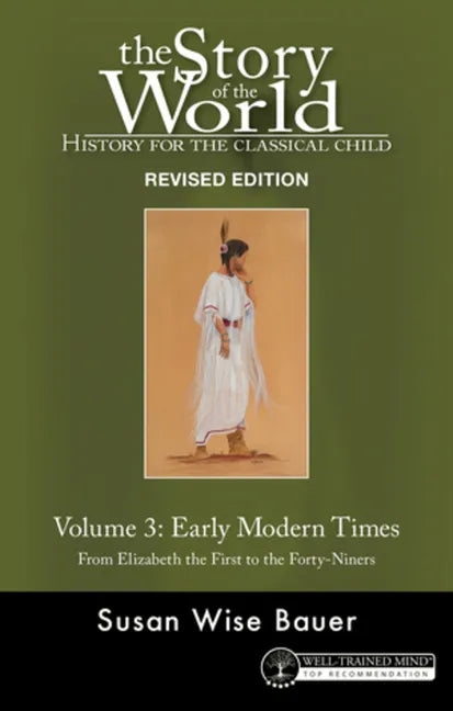 Story of the World, Vol. 3 Revised Edition: History for the Classical Child: Early Modern Times - Paperback