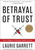 Betrayal of Trust: The Collapse of Global Public Health - Paperback